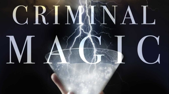 Book Review: A Criminal Magic by Lee Kelly