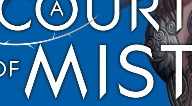 Book Review: A Court of Mist and Fury by Sarah J. Maas