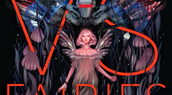 Book Review: Robots vs. Fairies edited by Dominik Parisien and Navah Wolfe